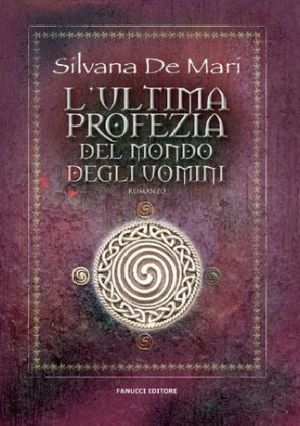 [L'Ultimo Elfo 04] • L'Ultima Profezia Del Mondo Degli Uomini - Saga Ultimo Elfo 04